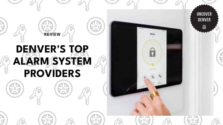 The 5 Most Trusted Alarm System Providers in Denver [2026 ]