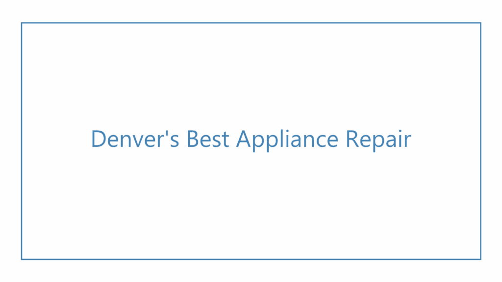 denver-s-best-appliance-repair