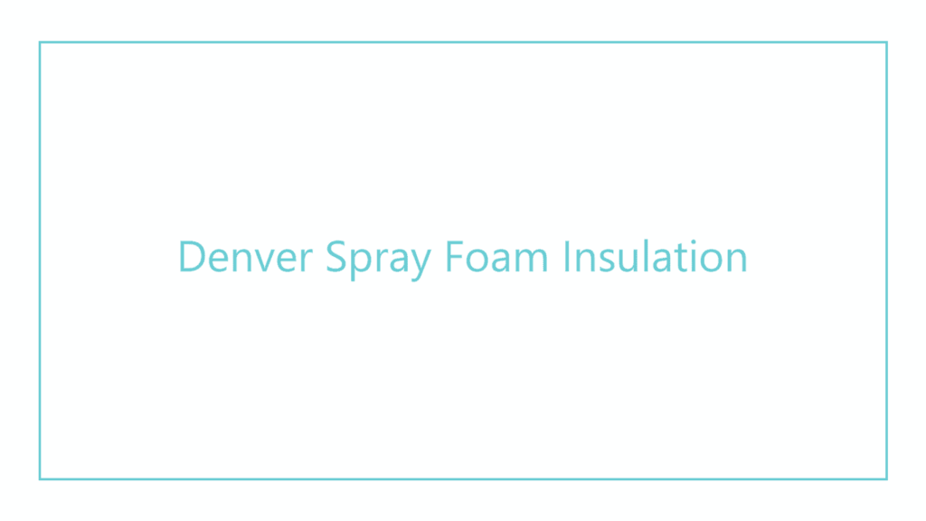denver-spray-foam-insulation