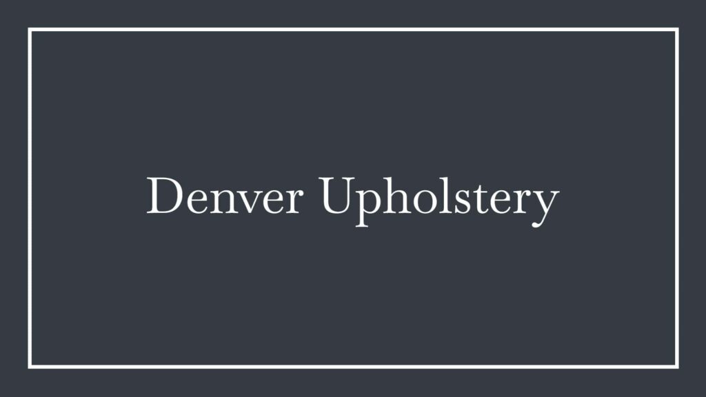 denver-upholstery