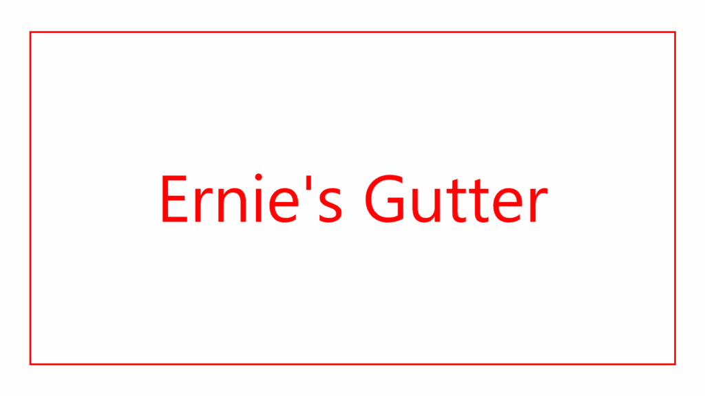 ernie-s-gutter