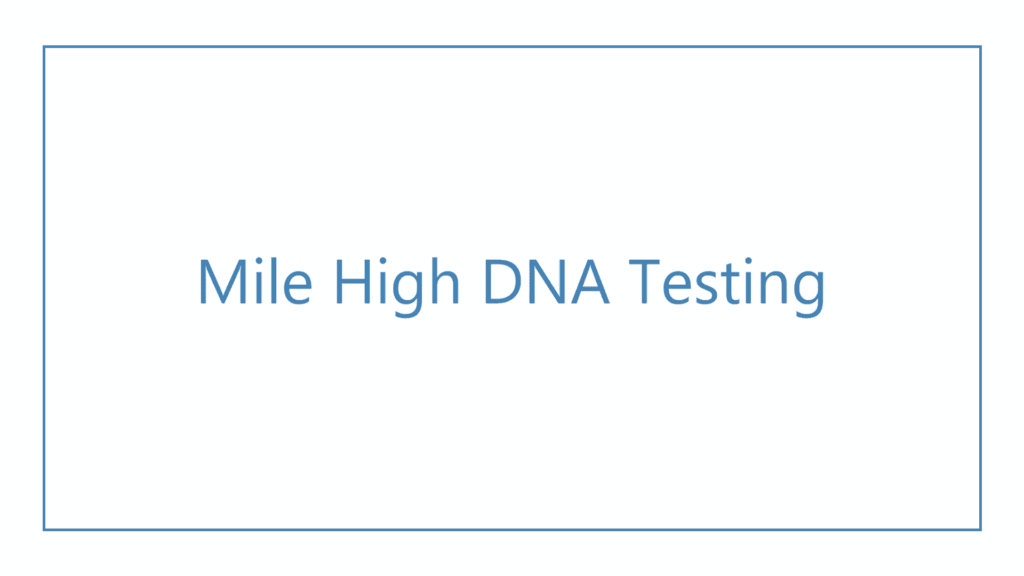 mile-high-dna-testing