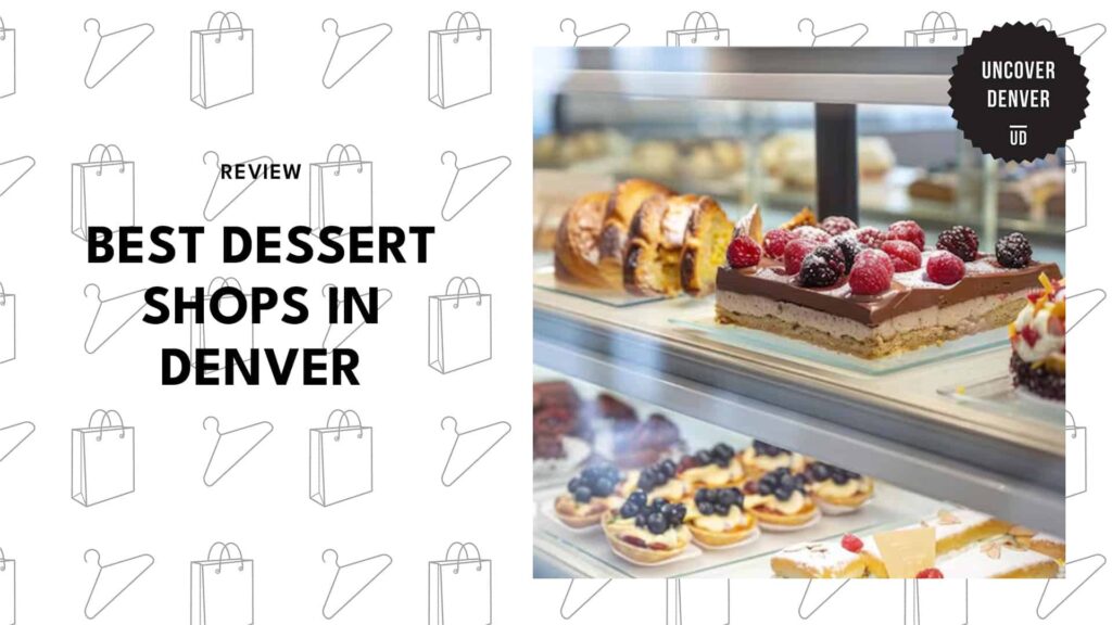 The 5 Best Dessert Shops in Denver Worth Breaking Your Diet For 