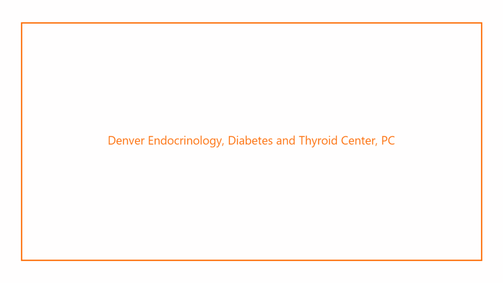 denver-endocrinology-diabetes-and-thyroid-center-pc