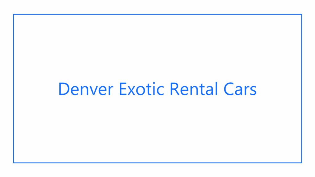 denver-exotic-rental-cars