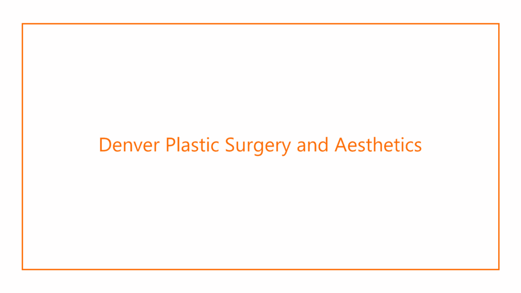 denver-plastic-surgery-and-aesthetics