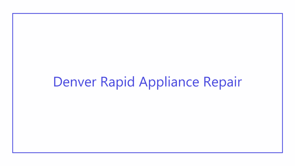 denver-rapid-appliance-repair