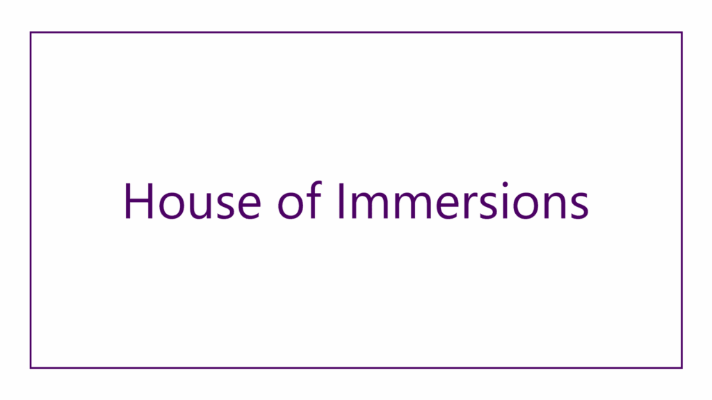 house-of-immersions