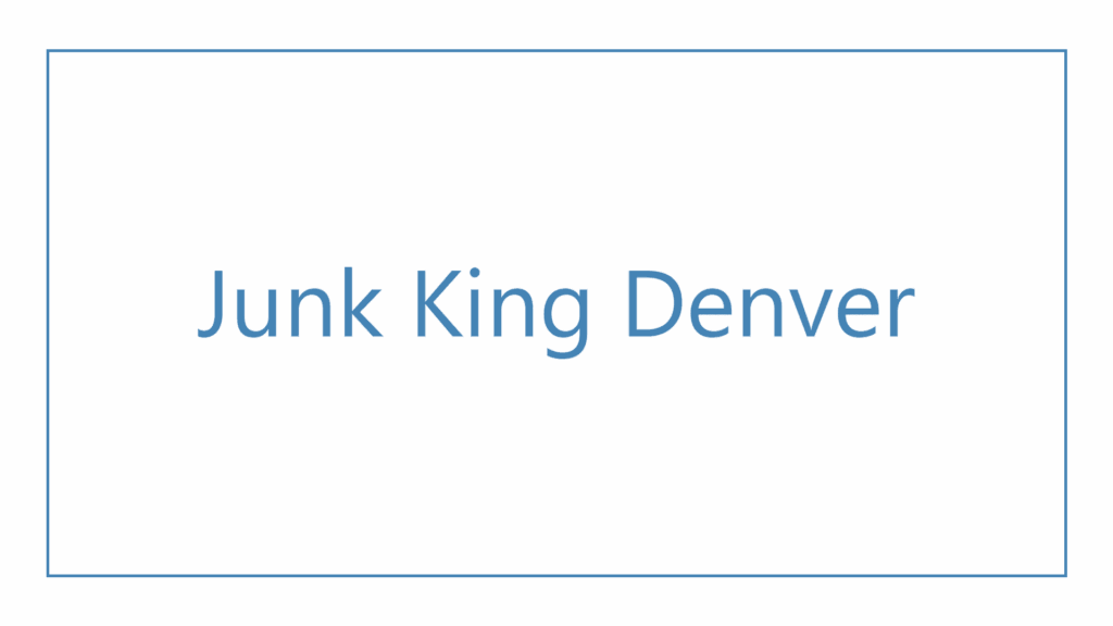 junk-king-denver