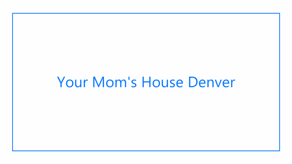 your-moms-house-denver-logo