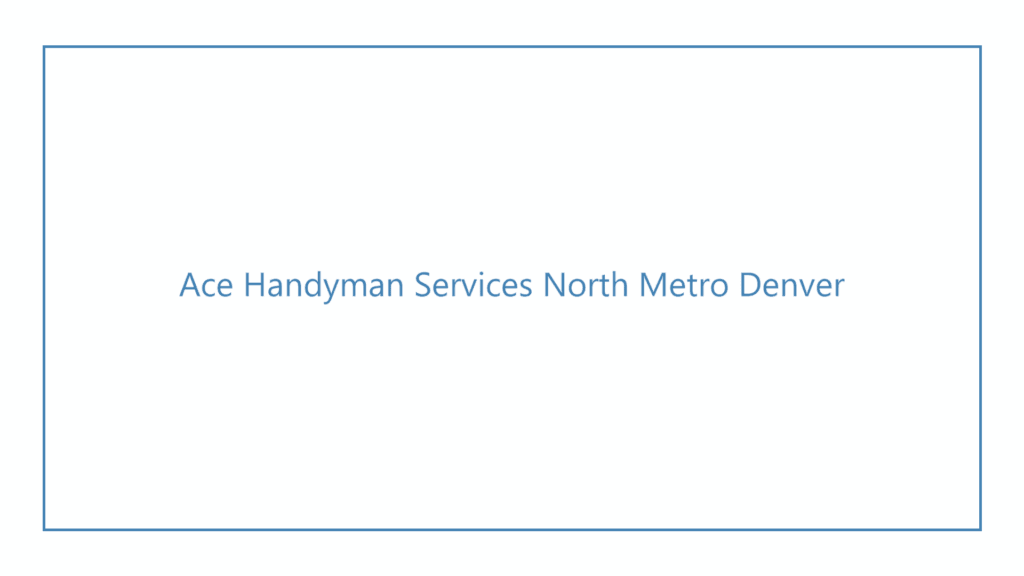ace-handyman-services-north-metro-denver