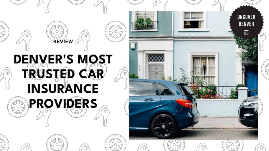Navigating the Roads: Finding the 5 Best Car Insurance Providers in Denver