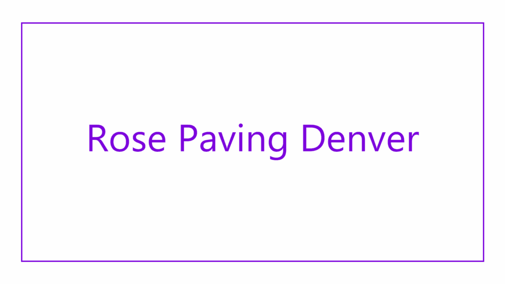 rose-paving-denver